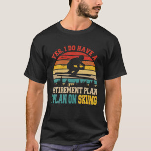T-shirt Oui J'Ai Un Régime De Retraite Skiing Funny Skiin