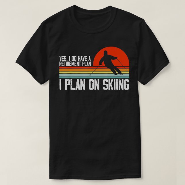 T-shirt Oui J'ai un régime de retraite Skiing Mountain TS (Design devant)