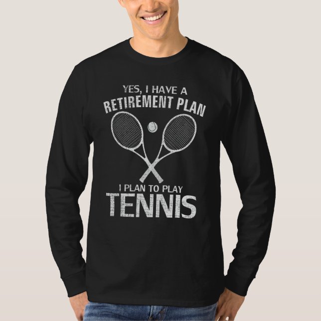 T-shirt Oui J'Ai Un Régime De Retraite Tennis Funny Sport (Devant)