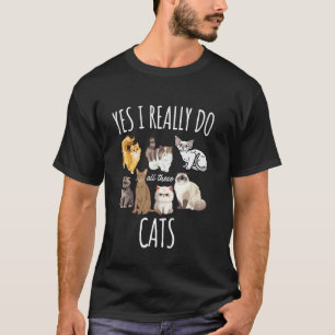 T-shirt Oui, j'ai vraiment besoin de tous ces chats drôle