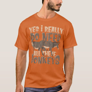 T-shirt Oui J'Ai Vraiment Besoin De Tous Ces Dons Drôle Fa