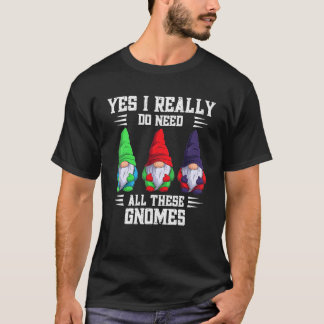 T-shirt Oui, j'ai vraiment besoin de tous ces jardins de g