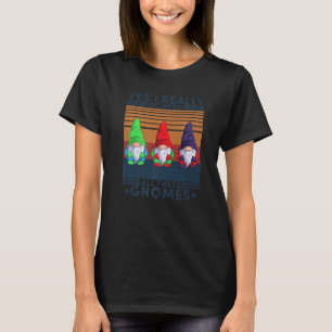 T-shirt Oui J'Ai Vraiment Besoin De Tous Ces Jardins Gnome