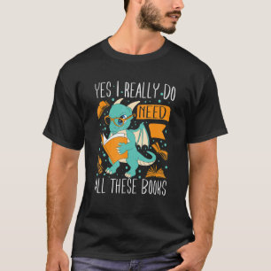 T-shirt Oui J'Ai Vraiment Besoin De Tous Ces Livres 1