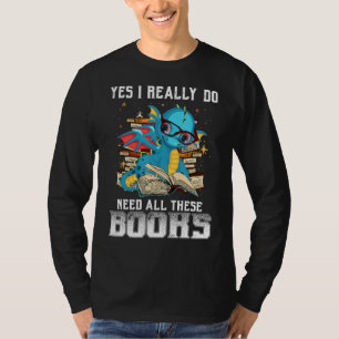 T-shirt Oui, J'Ai Vraiment Besoin De Tous Ces Livres Belle