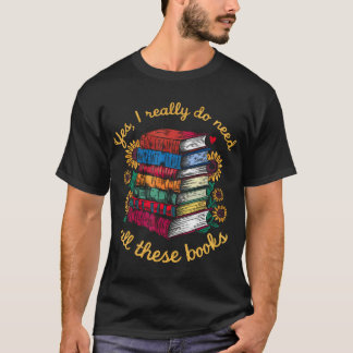 T-shirt Oui, j'ai vraiment besoin de tous ces livres Gilet