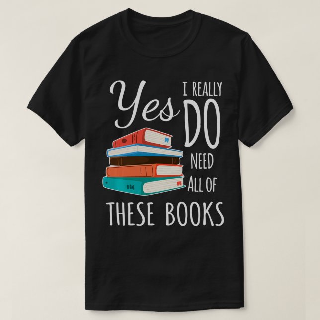 T-shirt Oui J'ai vraiment besoin de tous ces livres Lo lec (Design devant)