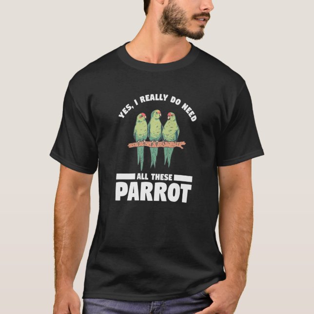 T-shirt Oui J'Ai Vraiment Besoin De Tous Ces Oiseaux De Pe (Devant)