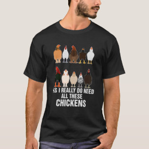T-shirt Oui, J'Ai Vraiment Besoin De Toutes Ces Poulets Wo