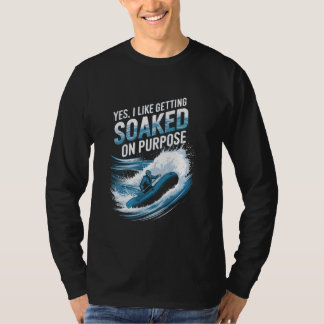 T-shirt Oui J'Aime Être trempé Sur Le But Rafting Amusant