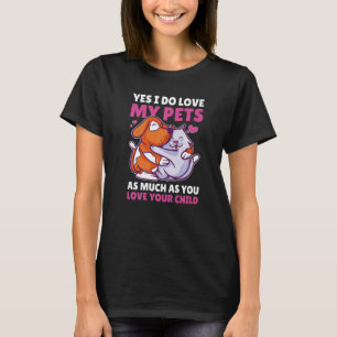 T-shirt Oui, j'aime mes animaux domestiques autant que vou