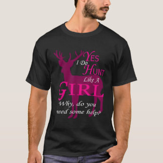 T-shirt Oui Je Chasse Comme Une Fille Pourquoi Avez-Vous B
