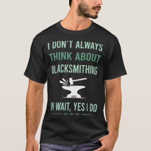 T-shirt Oui Je Fais Blacksmier Blacksmith