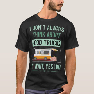 T-shirt Oui Je fais de la nourriture Camions Camion