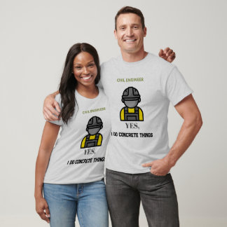 T-shirt Oui, je fais des choses concrètes Ingénieur civil 