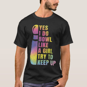 T-shirt Oui, Je Fais Du Bowl Comme Une Chemise De Bowling