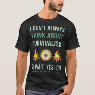 T-shirt Oui je fais du survivalisme Préparateur de Survie