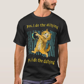 T-shirt Oui Je Fais Le Dillage Oui Je Fais Le Dallying Cha