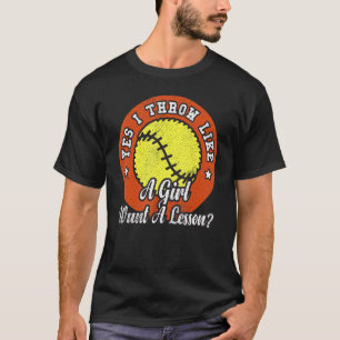 T-shirt Oui, je lance comme une fille veut une leçon de so