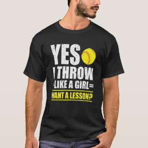 T-shirt Oui je lance comme une fille Vous voulez une leçon