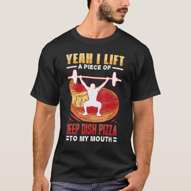 T-shirt Oui, Je Lève Un Morceau De Pizza À Plat Profond À  (Devant)