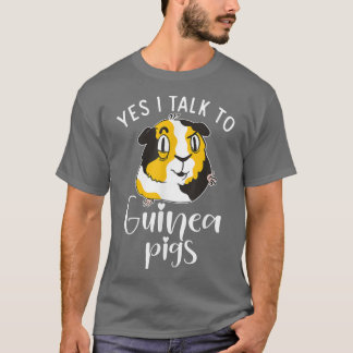 T-shirt Oui, je parle à de mignons cochons de Guinée