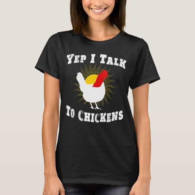 T-shirt Oui, Je Parle À L'Agriculteur Du Poulet (Devant)