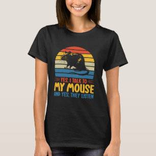 T-shirt Oui je parle à ma souris et oui ils écoutent Souri