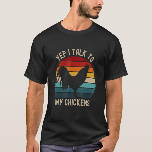 T-shirt Oui, je parle à mes poulets, les animaux (Devant)