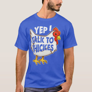T-shirt Oui, Je Parle Aux Poulets