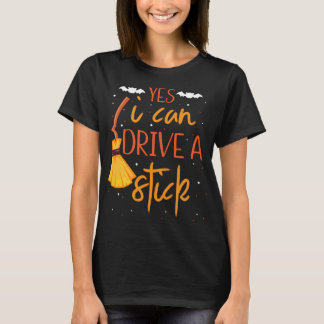 T-shirt Oui, je peux conduire un bâton couleur d'Halloween