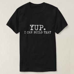 T-shirt Oui, je peux construire ça - Tee-shirt de charpent