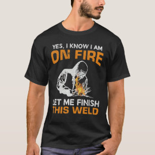 T-shirt Oui Je sais que je suis en feu, laissez-moi termin