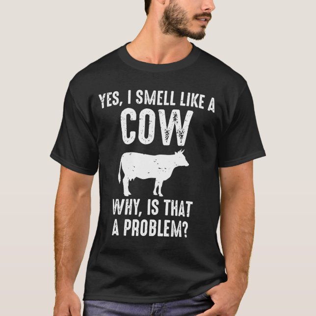 T-shirt Oui Je Sens Comme Une Vache Pourquoi Est-Ce Un Pro (Devant)