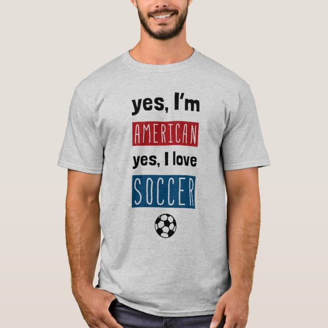 T-shirt Oui Je suis Américain Oui J’aime le soccer avec le (Devant)