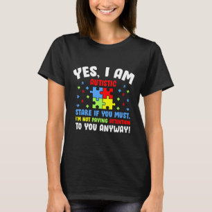 T-shirt Oui Je Suis Autiste Stare Si Vous Sensibilisation