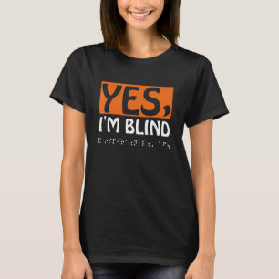 T-shirt Oui Je suis Aveugle Couleur Aveugle Hommes Lo