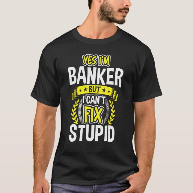 T-shirt Oui, je suis Banker (Devant)
