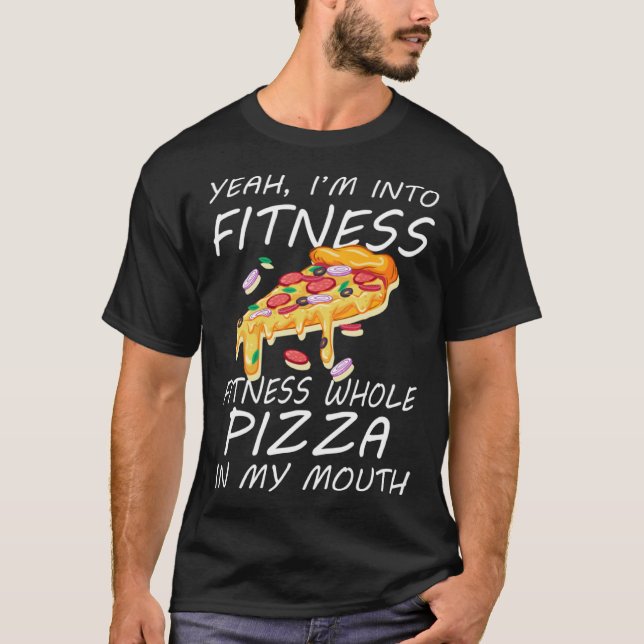 T-shirt Oui, je suis dans Fitness Fitness Fitness Pizza en (Devant)