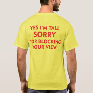 T-SHIRT OUI, JE SUIS DÉSOLÉ DE BLOQUER VOTRE VUE