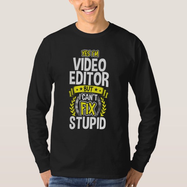 T-shirt Oui, je suis Éditeur Vidéo (Devant)