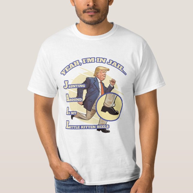 T-shirt OUI, JE SUIS EN PRISON Jaunting autour dans mon pe (Devant)