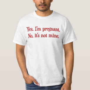 T-shirt Oui je suis enceinte, aucun il n'est pas à moi
