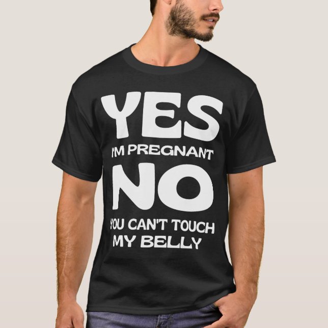 T-shirt Oui, je suis enceinte Ne touche pas à ma grossesse (Devant)
