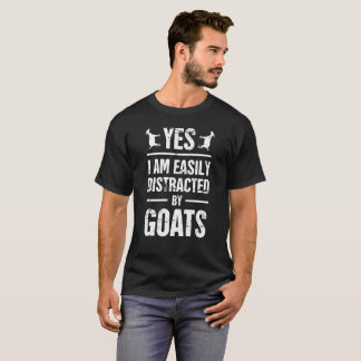 T-shirt Oui, je suis facilement distrait par des chèvres