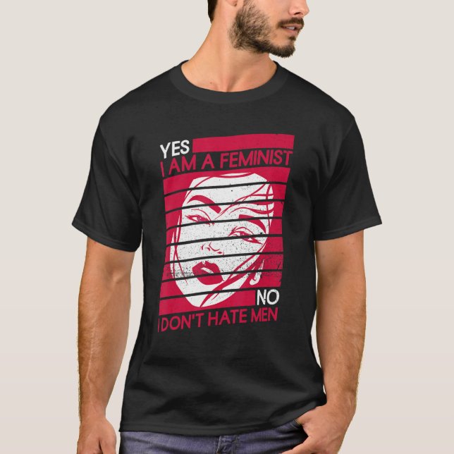 T-shirt Oui Je suis féministe Non Je ne déteste pas les ho (Devant)