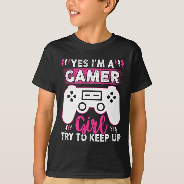 T-shirt Oui Je Suis Gamer Girl Essayer De Continuer Drôle  (Devant)