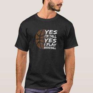 T-shirt Oui Je suis grande Oui Je joue au basket-ball pour