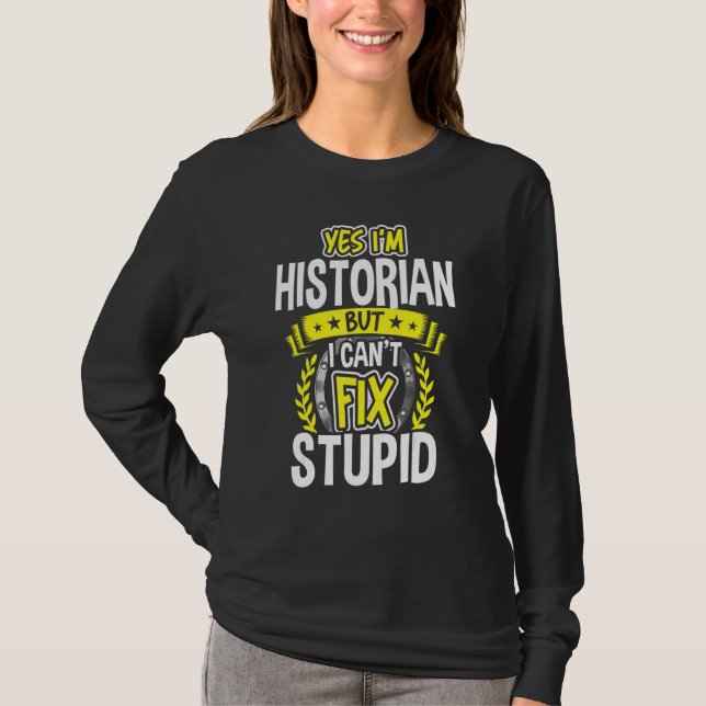 T-shirt Oui, je suis historien (Devant)
