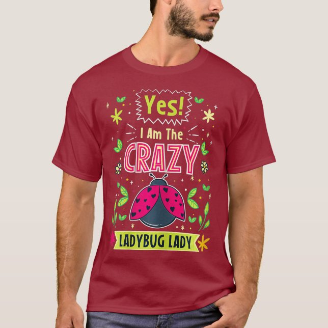T-shirt Oui, Je Suis Le Fou Lady Cute Insect Ladybug (Devant)